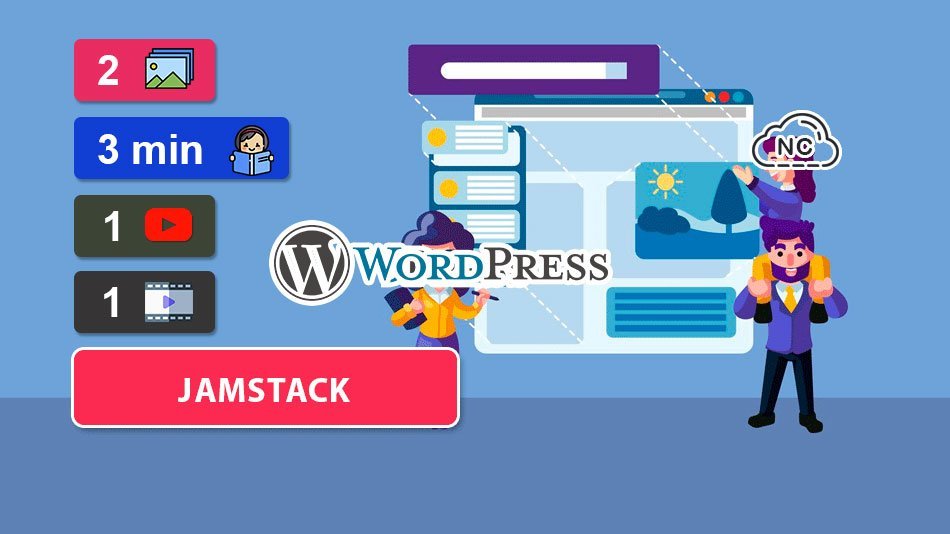 Como Usar JAMStack en WordPress – Parte 2 (Final)
